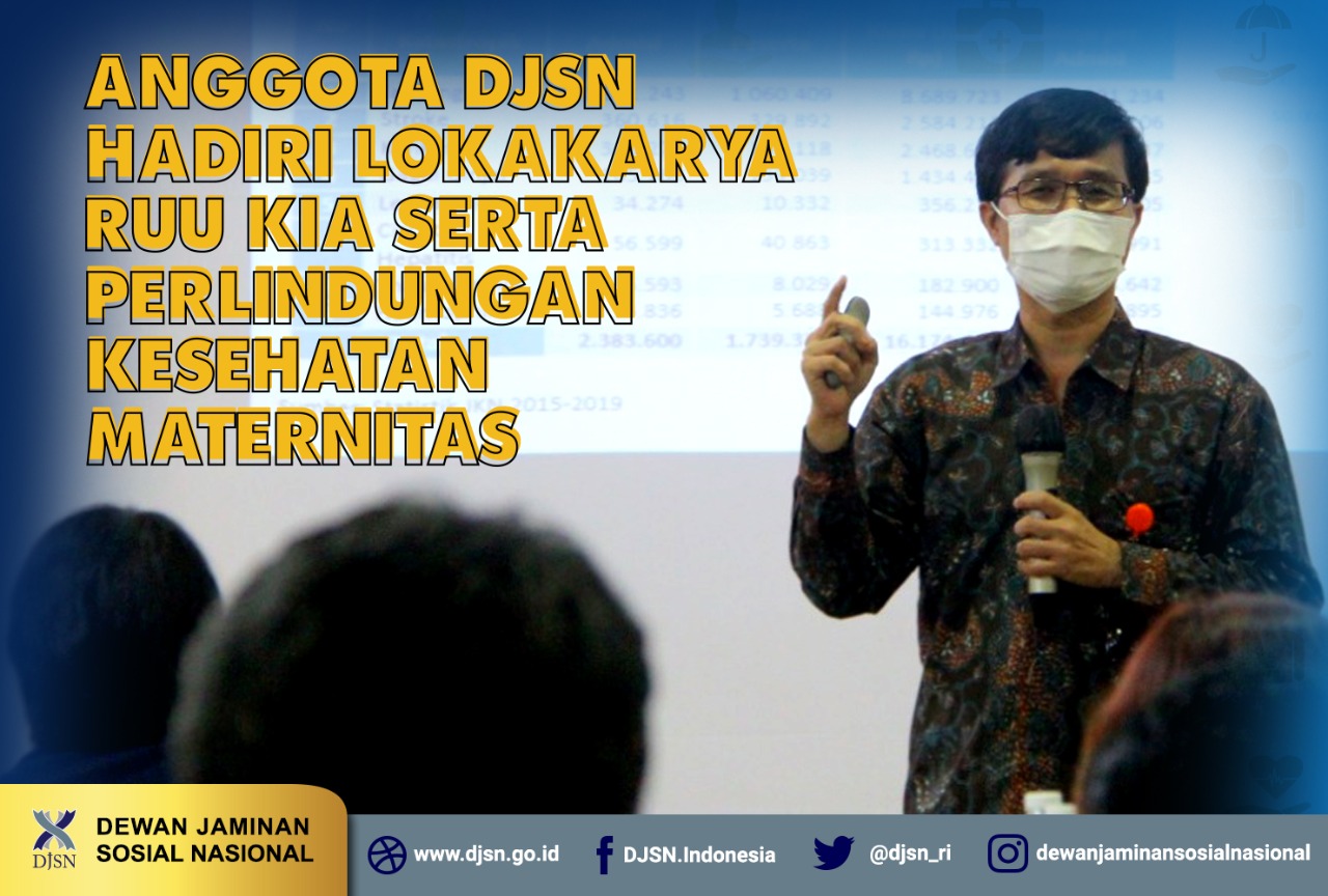 Anggota DJSN Hadiri Lokakarya RUU KIA serta Perlindungan Kesehatan Maternitas